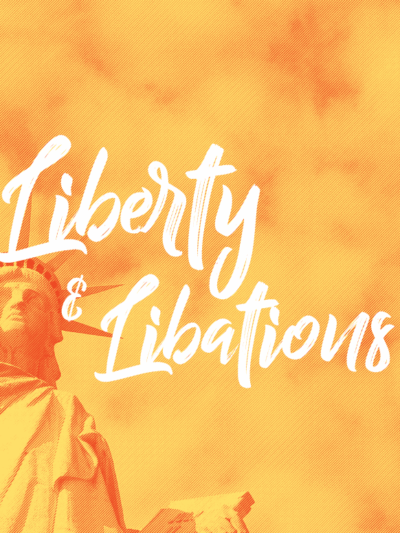 Lady Lib, Liberty and Libations