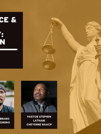 Racial Injustice & The Wyoming Death Penalty: A Conversation