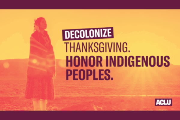 Image of an Indigenous person with text that reads "Decolonize Thanksgiving, Honor Indigenous Peoples"
