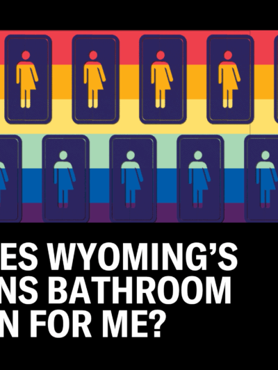 What does Wyoming's new trans bathroom ban mean for me?