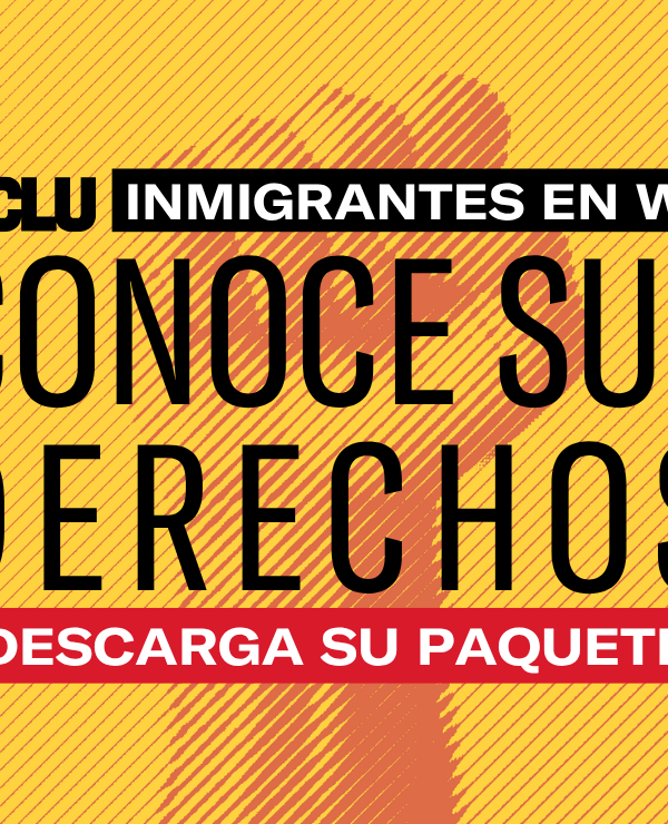 Conoce Sus Derechos: Immigrantes (Español)
