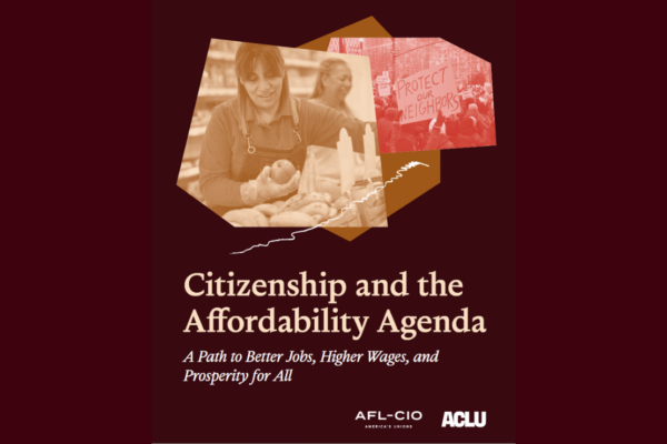 Citizenship and the Affordability Agenda: A Path to Better Jobs, Higher Wages, and Prosperity for All