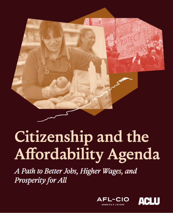 Citizenship and the Affordability Agenda: A Path to Better Jobs, Higher Wages, and Prosperity for All