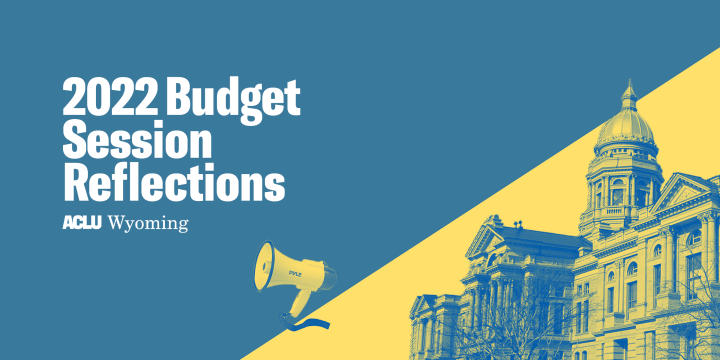 ACLU of Wyoming Session Reflections