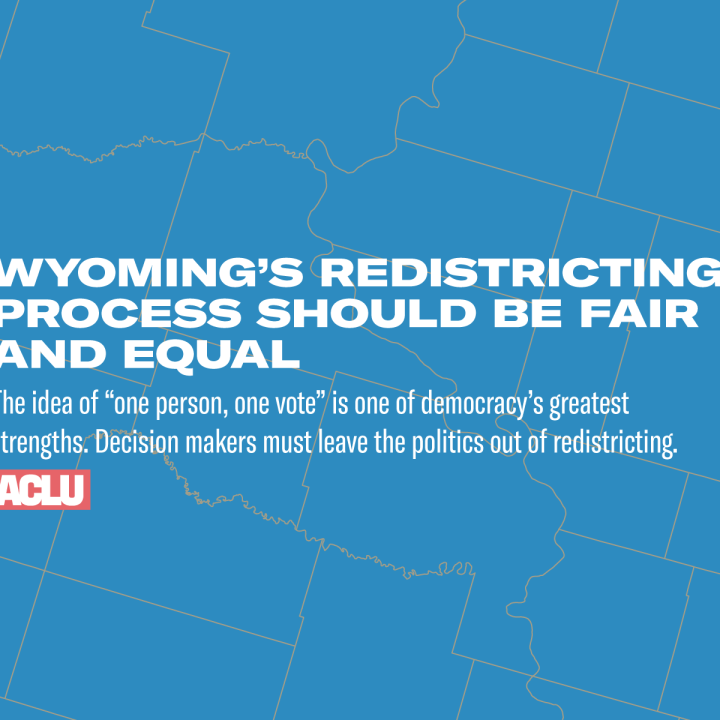 Wyomings Redistricting Process Should Be Fair and Equal Banner