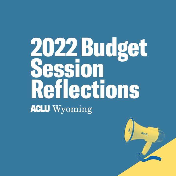 ACLU of Wyoming Session Reflections